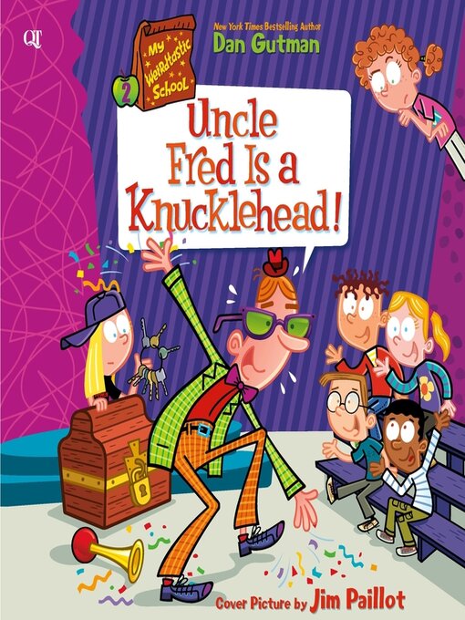 Title details for Uncle Fred Is a Knucklehead! by Dan Gutman - Available